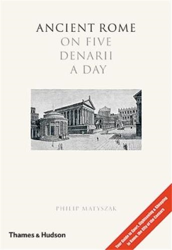 Ancient Rome on Five Denarii a Day (Hardback)