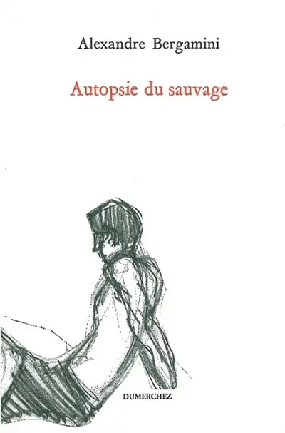 Autopsie du sauvage