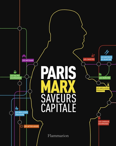 Paris Marx : saveurs capitale