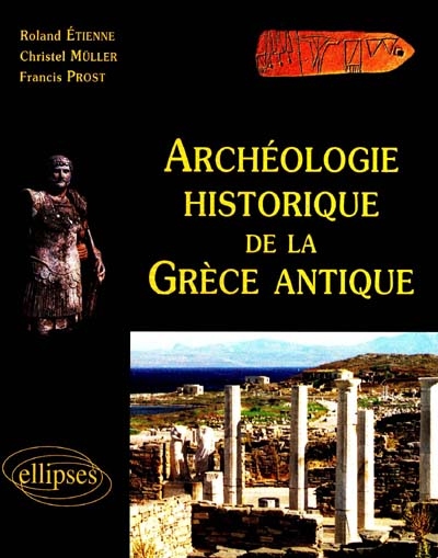 Archéologie historique de la Grèce antique