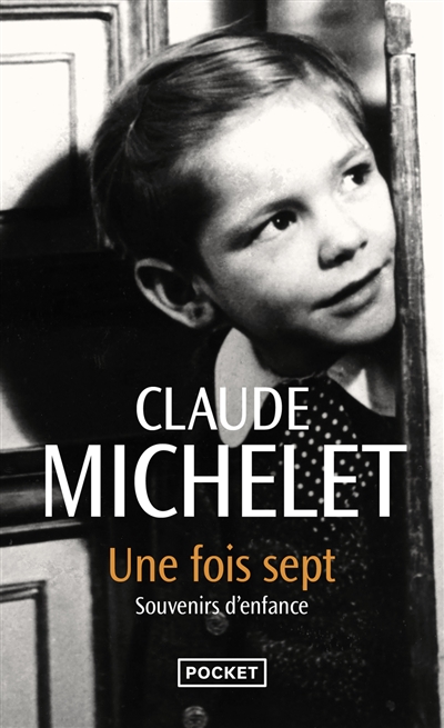 Une fois sept : souvenirs...