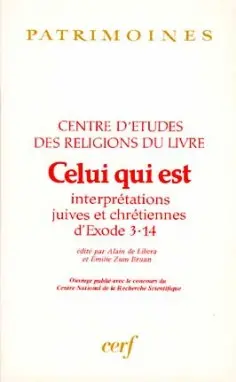 Celui qui est : interprétations juives et chrétiennes de Exode 3-14