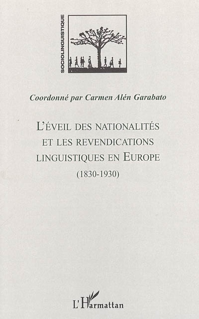 L'éveil des nationalités et les revendications linguistiques en Europe (1830-1930)