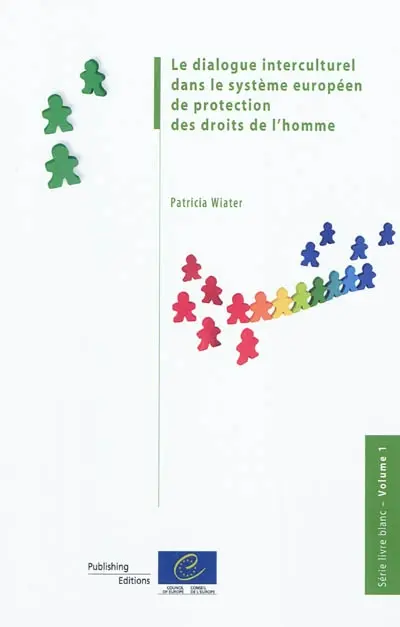 Le dialogue interculturel dans le système européen de protection des droits de l'homme