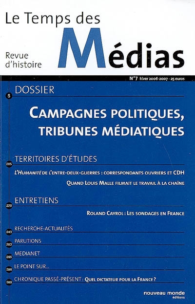 Temps des médias (Le), n° 7. Campagnes politiques, tribunes médiatiques