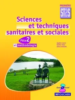 Sciences et techniques sanitaires et sociales première ST2S, pôle 2 et méthodologie