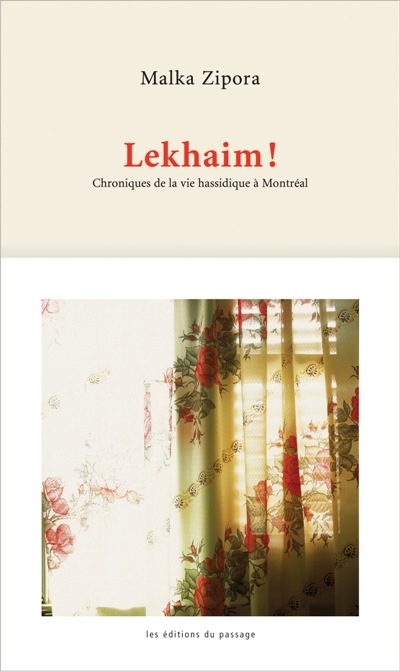Lekhaim ! : chroniques de la vie hassidique à Montréal