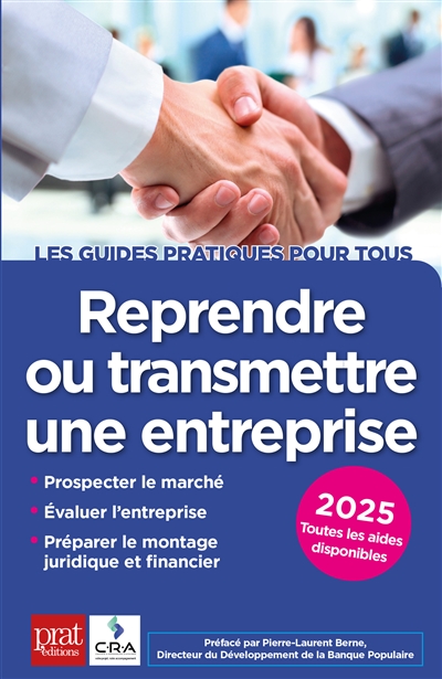 Reprendre ou transmettre une entreprise : 2025 : toutes les aides disponibles