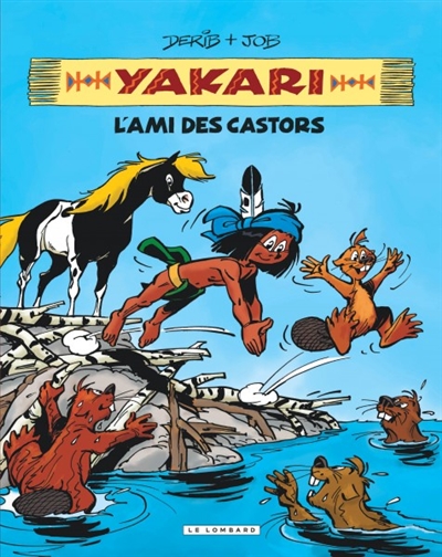 Yakari. Vol. 2. L'ami des castors