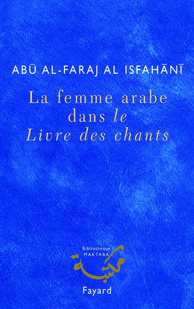 Femmes arabes dans le Livre des chants : une anthologie