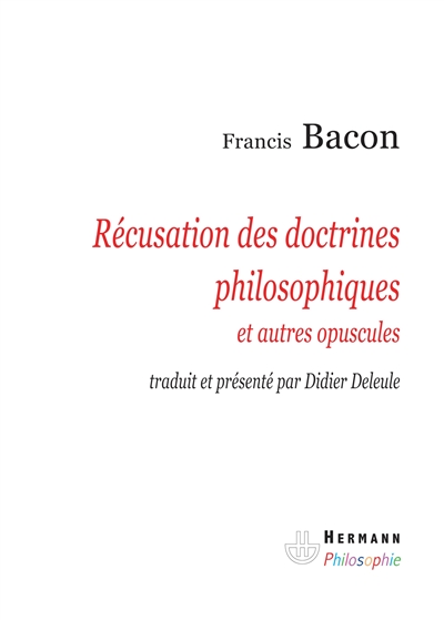 Récusation des doctrines philosophiques : et autres opuscules