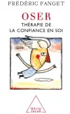 Oser : thérapie de la confiance en soi