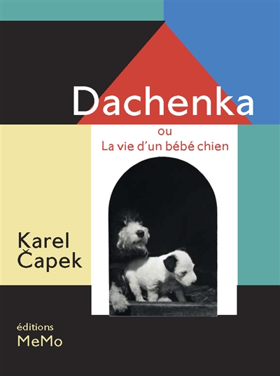 Dachenka ou La vie d'un bébé chien