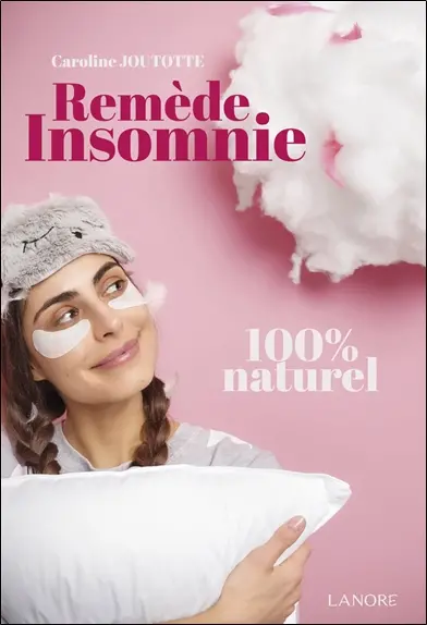 Remède insomnie : 100 % naturel Remède insomnie : 100 % naturel