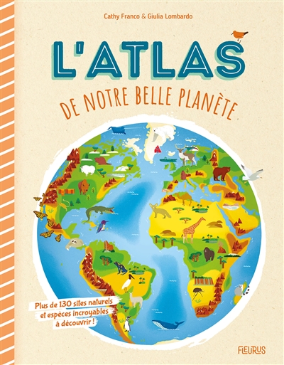L'atlas de notre belle planète