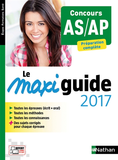 Le maxi-guide 2017 : concours AS-AP, préparation complète