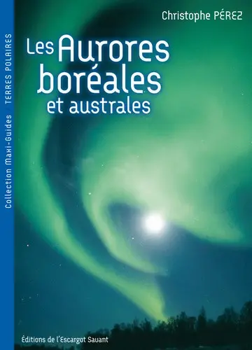 Les aurores boréales et australes