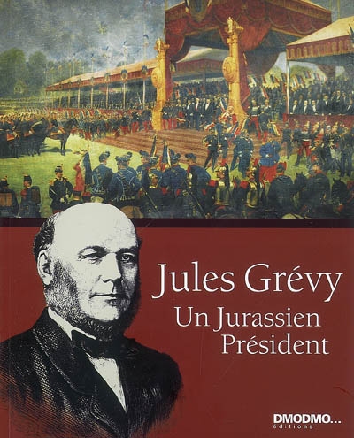 Jules Grévy, un Jurassien président