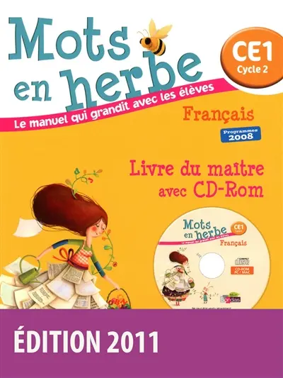Mots en herbe, français CE1 cycle 2, : livre du maître avec CD-ROM : programmes 2008