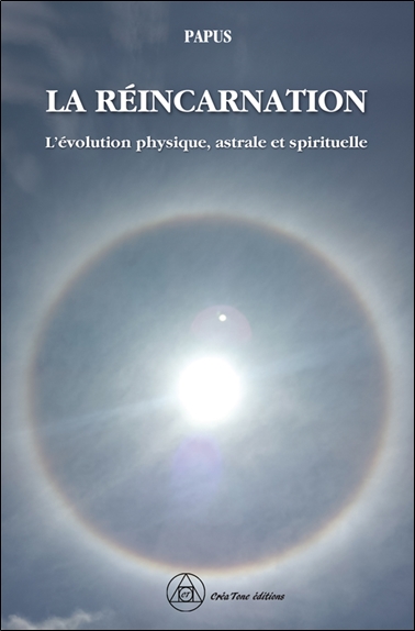 la réincarnation : l'évolution physique, astrale et spirituelle