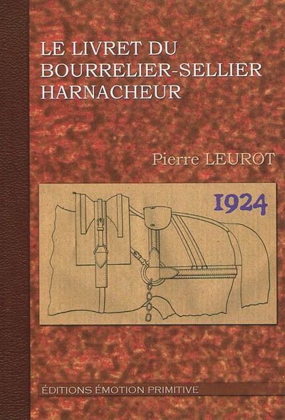 Le livre du bourrelier-sellier harnacheur : 1924-2009