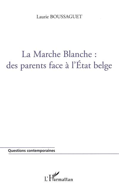 La marche blanche : des parents face à l'Etat belge