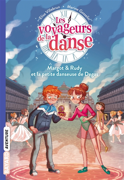 Les voyageurs de la danse. Vol. 1. Margot & Rudy et la petite danseuse de Degas