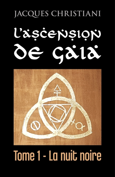 L'Ascension de Gaïa : Tome...