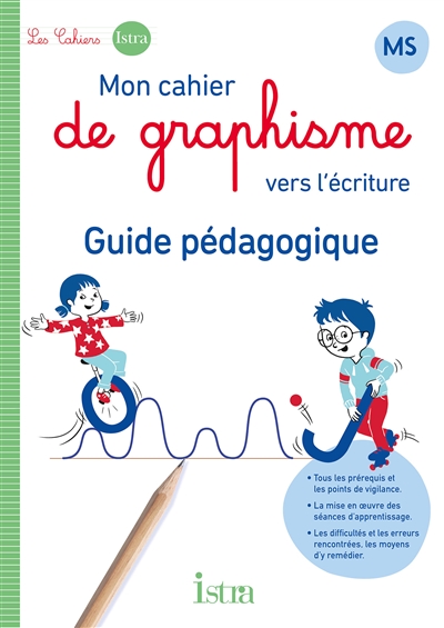 Mon cahier de graphisme vers l'écriture MS : guide pédagogique