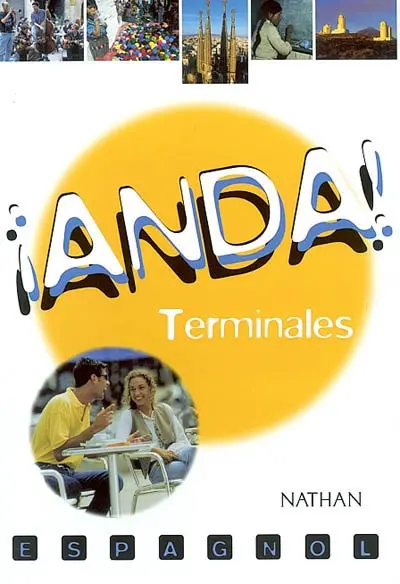 Anda !, espagnol, classes de terminales