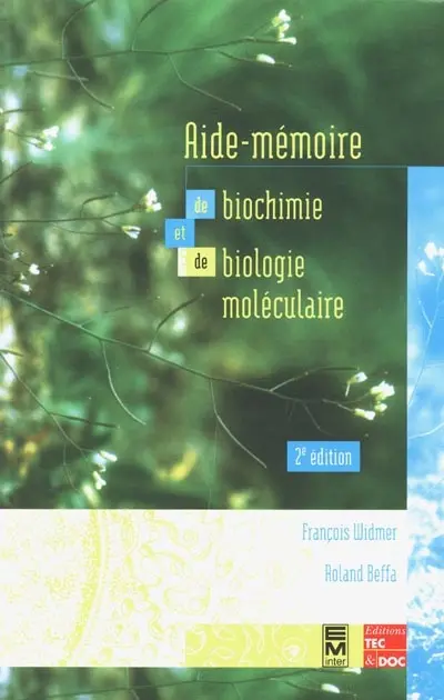 Aide-mémoire de biochimie et de biologie moléculaire