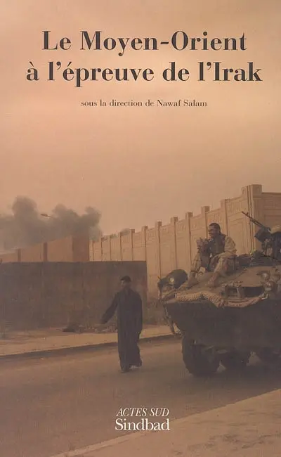 Le Moyen-Orient à l'épreuve de l'Irak