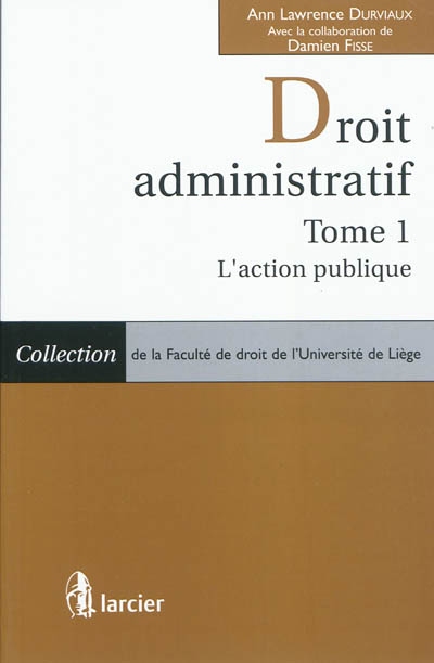 Droit administratif. Vol. 1. L'action publique