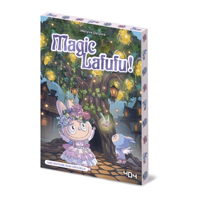 Magic Lafufu ! : une...