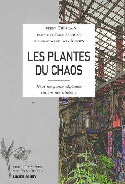 Les plantes du chaos : et si les pestes végétales étaient des alliées ?