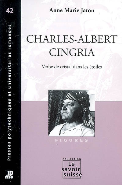 Charles-Albert Cingria : verbe de cristal dans les étoiles