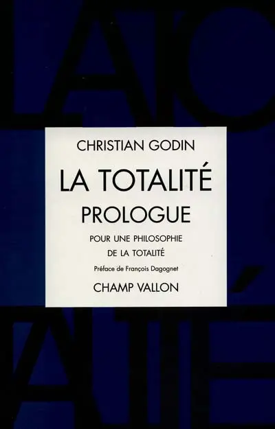 La totalité. Prologue : pour une philosophie de la totalité