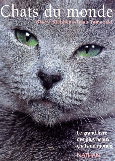 Chats du monde : le grand livre des plus beaux chats du monde