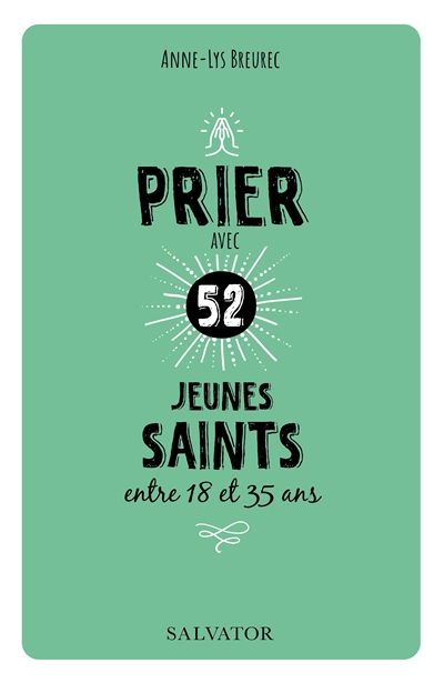 Prier avec 52 jeunes saints entre 18 et 35 ans