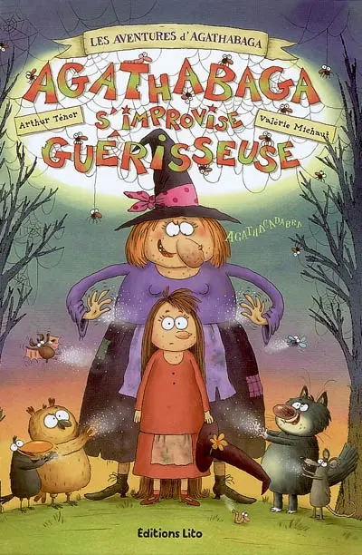 Les aventures d'Agathabaga. Agathabaga s'improvise guérisseuse