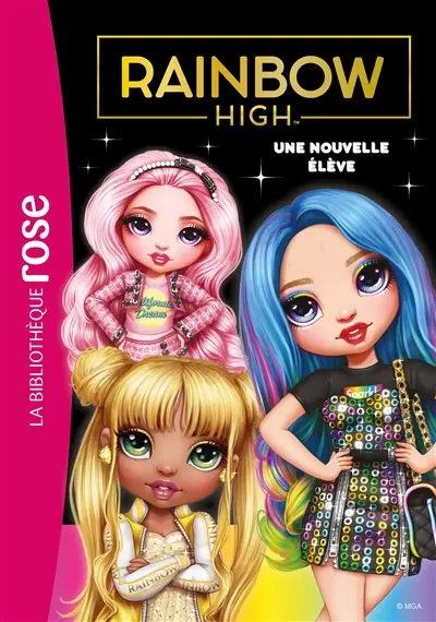 Rainbow High. Vol. 3. Une nouvelle élève