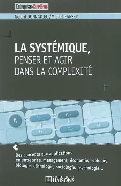 La systémique : penser et agir dans la complexité