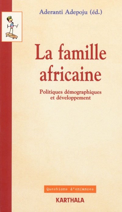 La famille africaine : politiques démographiques et développement
