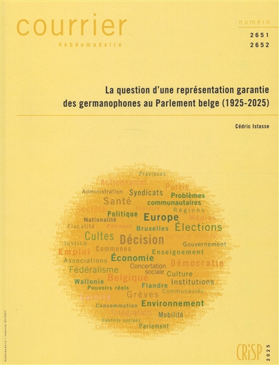 Courrier hebdomadaire, n° 2651-2652. La question d'une représentation garantie des germanophones au Parlement belge (1925-2025)
