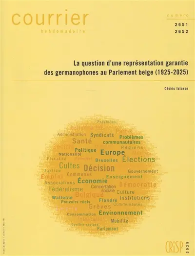 Courrier hebdomadaire, n° 2651-2652. La question d'une représentation garantie des germanophones au Parlement belge (1925-2025)