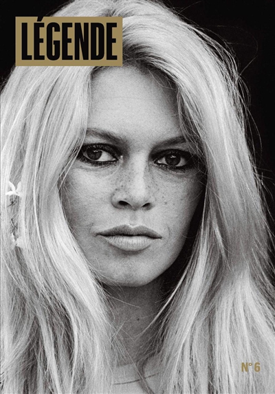 Légende, n° 6. Brigitte Bardot