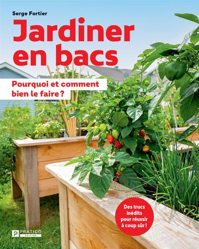 Jardiner en bacs : Pourquoi et comment bien le faire ?