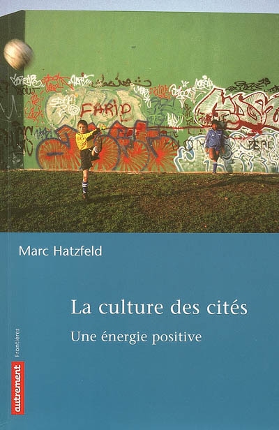 La culture des cités : une énergie positive