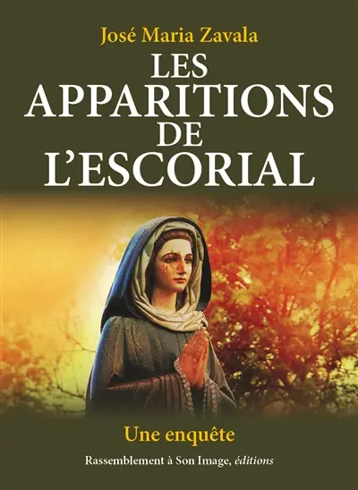 Les apparitions de l'Escorial : une enquête