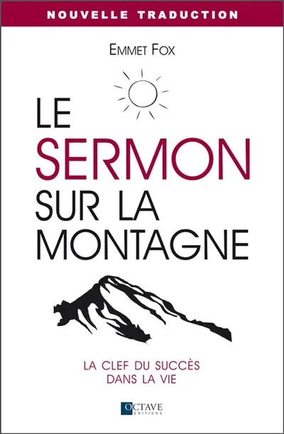 Le Sermon sur la montagne : la clef du succès dans la vie
